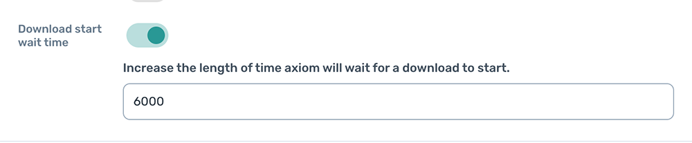 set download file time - axiom.ai